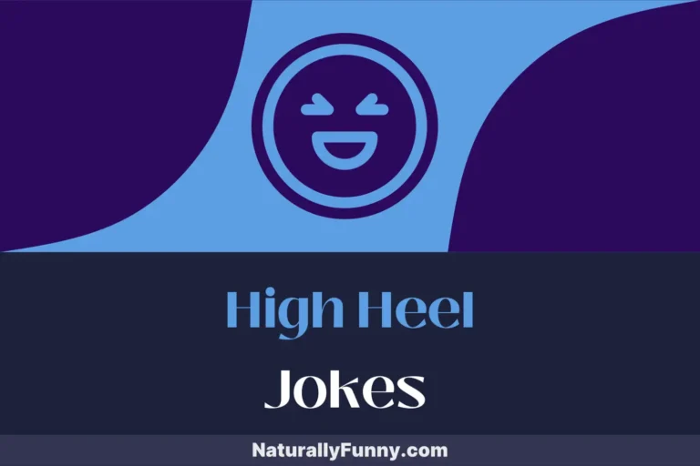 676 High Heel Jokes That Will Keep You Toe-Tally Amused