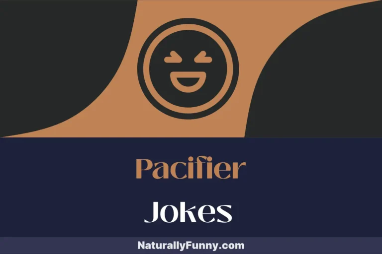 704 Pacifier Jokes That Will Make Even Babies Giggle