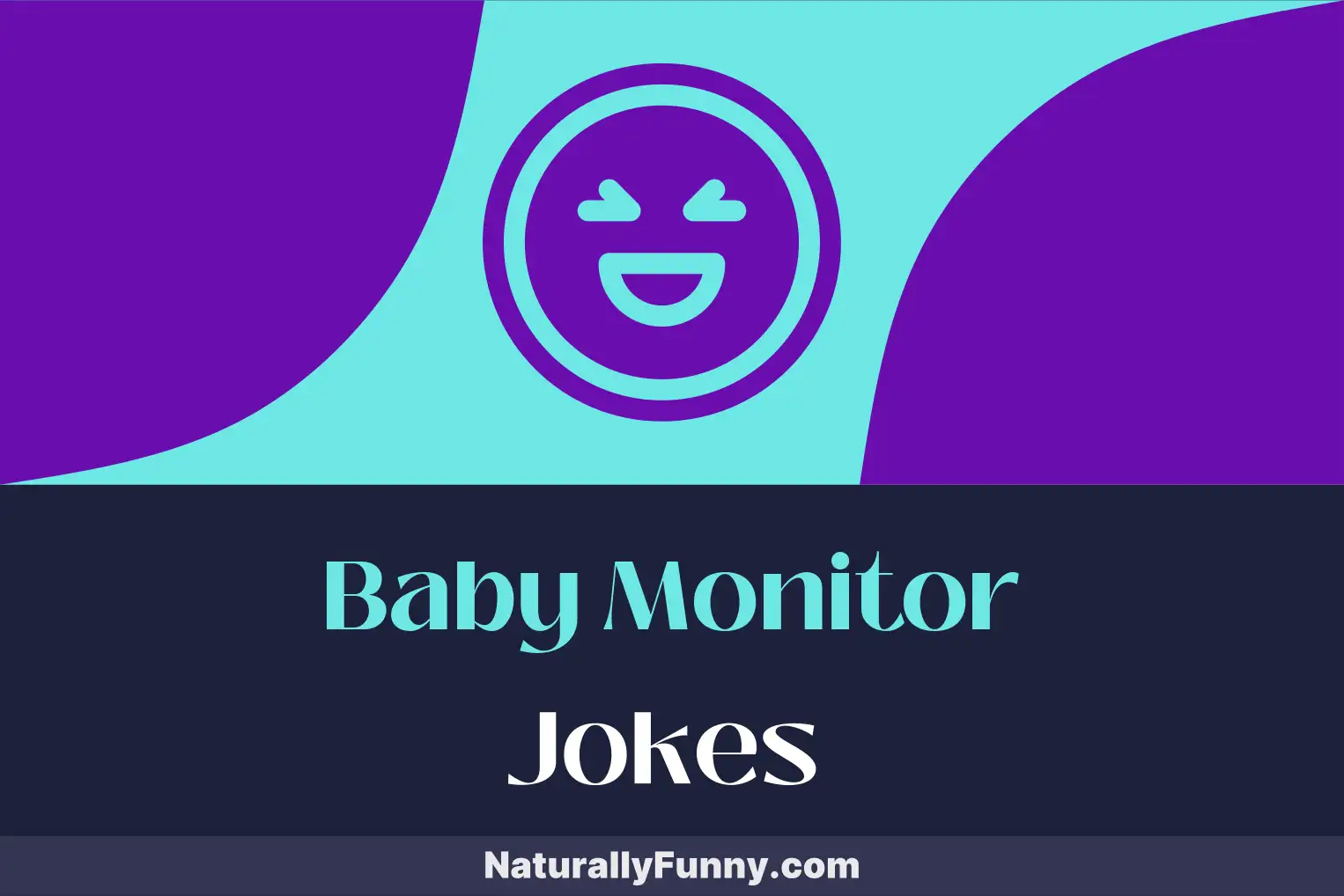 815 Baby Monitor Jokes for Parents with an Ear for Humor Naturally Funny