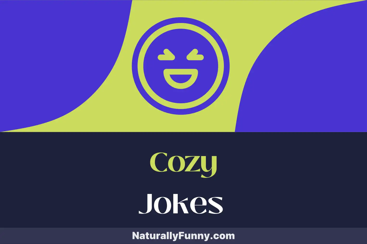 936 Cozy Jokes to Make Your Blanket Fort More Fun Naturally Funny