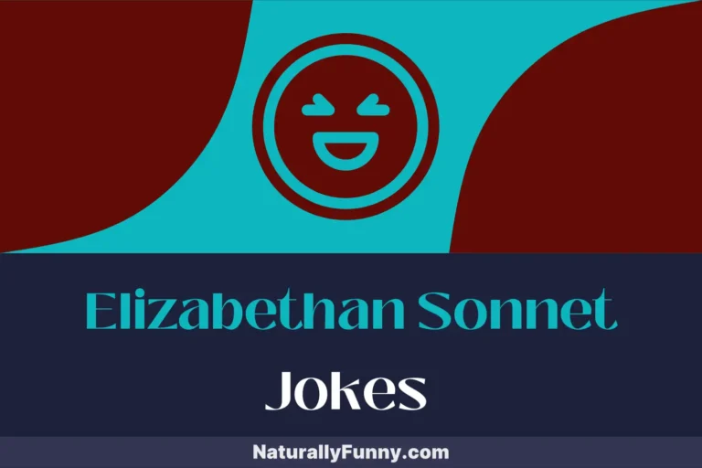 877 Elizabethan Sonnet Jokes for a Rollicking Rhyme Scheme