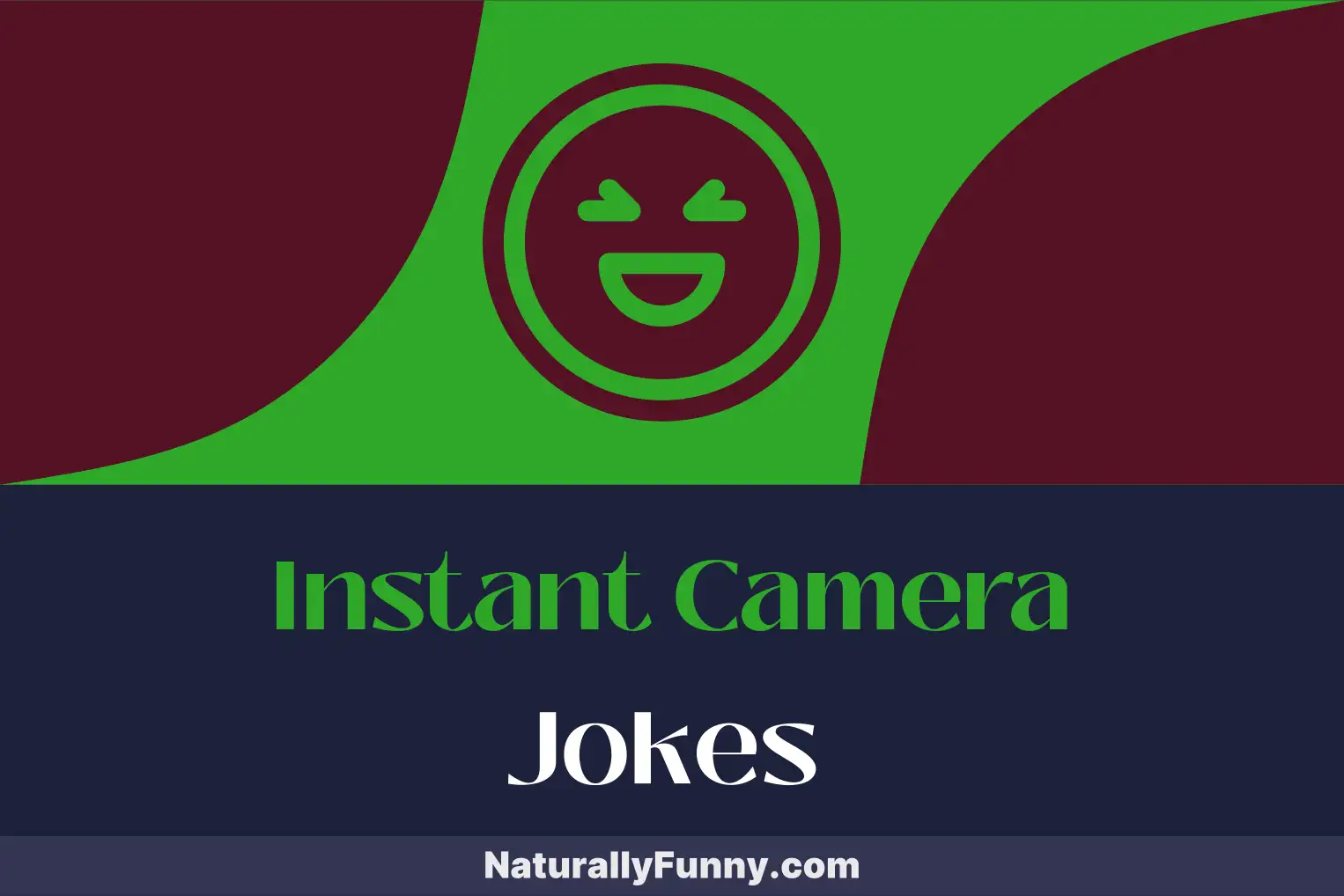 743 Instant Camera Jokes That Zoom in on Zany Laughs Naturally Funny