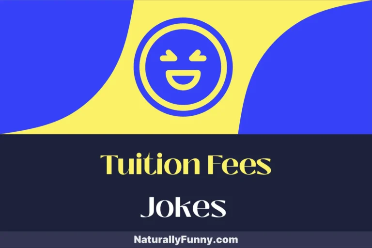 826 Tuition Fees Jokes for Economics Majors Seeking Mirth